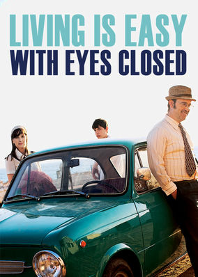 Watch Living Is Easy with Eyes Closed Online Netflix