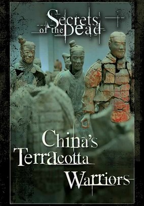 Secrets of the Dead: China's Terracotta Warriors